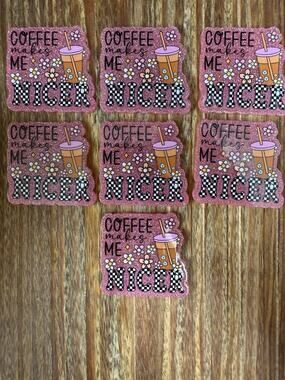 7 Pc Coffee Makes Me Nicer Acrylic Flatbacks